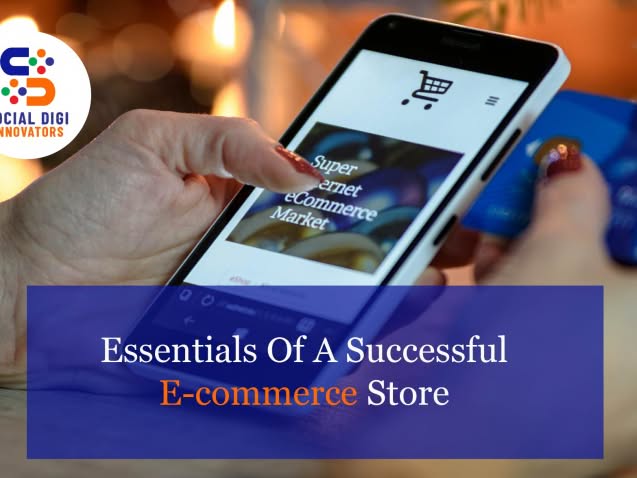Essentials Of A Successful E-commerce Store